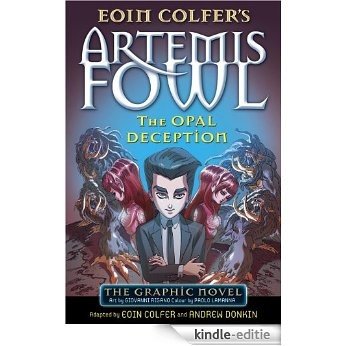 The Opal Deception: The Graphic Novel (Artemis Fowl Graphic Novel) [Kindle-editie]