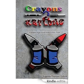 From Crayons to Krylons: Entre Los Naranjos, Vol. 2 (From Crayons to Kryolan Book 1) (English Edition) [Kindle-editie]