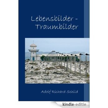Lebensbilder-Traumbilder [Kindle-editie]