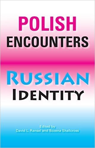 Polish Encounters, Russian Identity