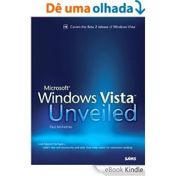 Microsoft Windows Vista Unveiled [eBook Kindle]