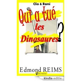 Qui a tué les dinosaures ? (Clio & Rami t. 3) (French Edition) [Kindle-editie]