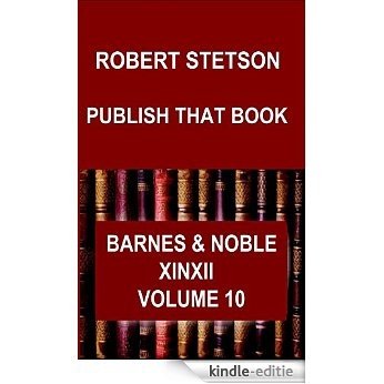 Publish That Book Barnes & Noble, XINXII Volume 10 (English Edition) [Print Replica] [Kindle-editie]