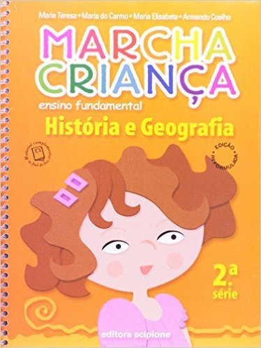 Marcha Criança. Historia E Geografia. 3º Ano - 2ª Série