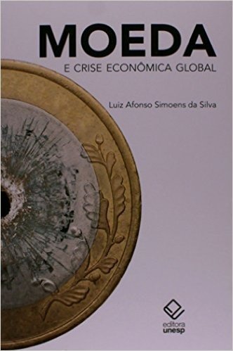Moeda e Crise Econômica Global