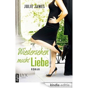 Wiedersehen macht Liebe (German Edition) [Kindle-editie]