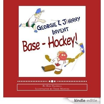 Georgie & Johnny Invent: Base - Hockey! (English Edition) [Kindle-editie]