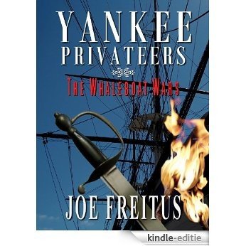 Yankee Privateers: The Whaleboat Wars (English Edition) [Kindle-editie]