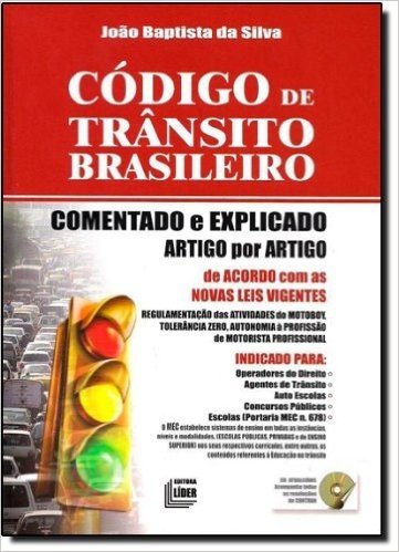 Código de Trânsito Brasileiro. Comentado e Explicado