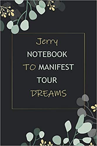 Jerry Notebook To Manifest Your Dreams: Personalized Name Journal for Jerry notebook | Gift For Girls, Women, men, boyfriend and Girlfriend Named ... Valentine's Day gift | Blank Lined Pages 6x9