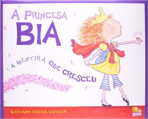 Princesa Bia e a Mentira - Coleção Biblioteca de Literatura
