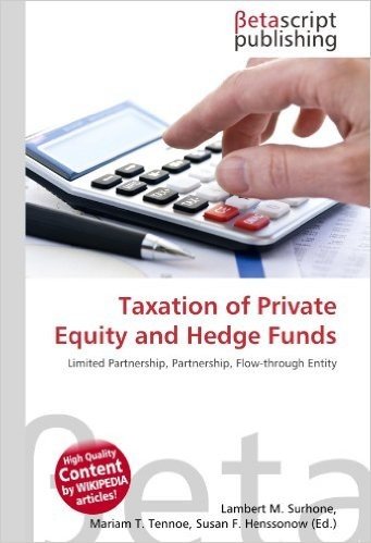 Taxation of Private Equity and Hedge Funds