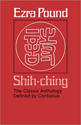 Shih-Ching: The Classic Anthology Defined by Confucius