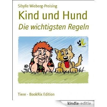 Kind und Hund: Die wichtigsten Regeln (German Edition) [Kindle-editie] beoordelingen