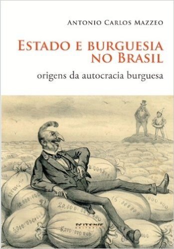 Estado e Burguesia no Brasil. Origens da Autocracia Burguesa