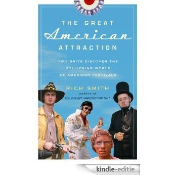 The Great American Attraction: Two Brits Discover the Rollicking World of American Festivals [Kindle-editie] beoordelingen