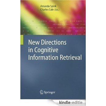 New Directions in Cognitive Information Retrieval: 19 (The Information Retrieval Series) [Kindle-editie]