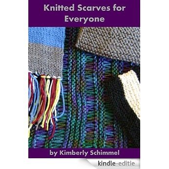 Knitted Scarves for Everyone (The FiberFrau Series Book 1) (English Edition) [Kindle-editie]