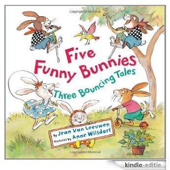 Five Funny Bunnies: Three Bouncing Tales [Kindle-editie] beoordelingen
