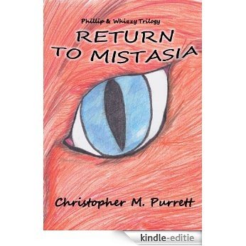 Return to Mistasia (Phillip & Whizzy) (English Edition) [Kindle-editie]
