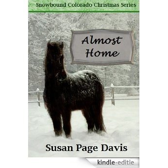 Almost Home (Snowbound Colorado Christmas Series) (English Edition) [Kindle-editie]
