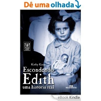 Escondendo Edith - Uma História Real [eBook Kindle]