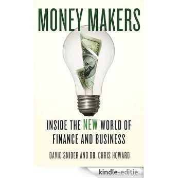 Money Makers: Inside the New World of Finance and Business [Kindle-editie]