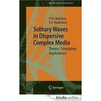 Solitary Waves in Dispersive Complex Media: Theory, Simulation, Applications: 149 (Springer Series in Solid-State Sciences) [Kindle-editie]