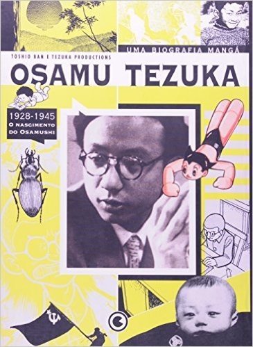 Osamu Tezuka. Uma Biografia Manga