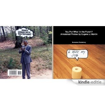 You Put What in the Punch? Annotated Photos by Eugene J. Martin (English Edition) [Kindle-editie]