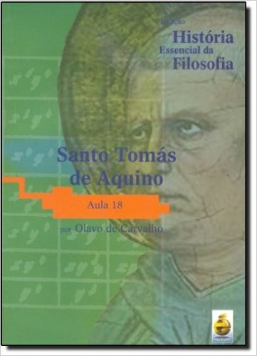 Santo Tomás De Aquino. Aula 18 - Coleção História Essencial Da Filosofia (+ DVD)