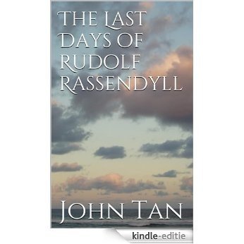 The Last Days of Rudolf Rassendyll (English Edition) [Kindle-editie] beoordelingen