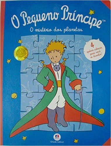 O Pequeno Príncipe. O Mistério dos Planetas - Livro Quebra-Cabeça