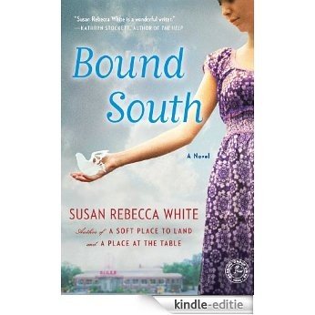 Bound South: A Novel (English Edition) [Kindle-editie]