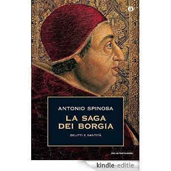La saga dei Borgia: Delitti e santità (Oscar storia Vol. 238) (Italian Edition) [Kindle-editie]