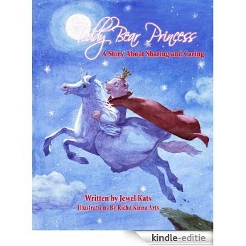 Teddy Bear Princess: A Story About Sharing and Caring (Growing with Love Book 8) (English Edition) [Kindle-editie]