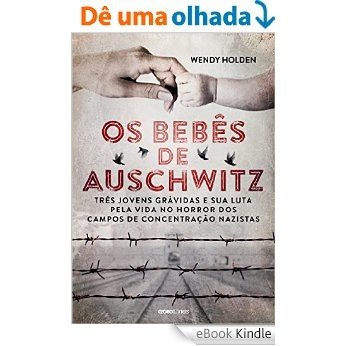 Os bebês de Auschwitz [eBook Kindle]