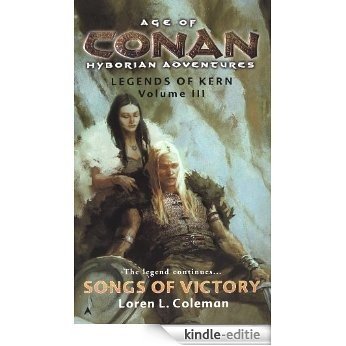 Age of Conan: Songs of Victory: Legends of Kern, Volume IIl [Kindle-editie]