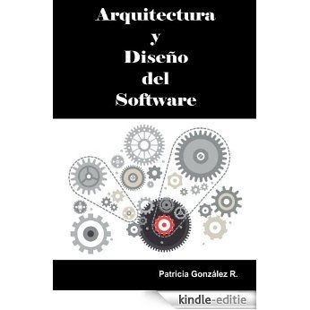Arquitectura y Diseño del Software (Spanish Edition) [Kindle-editie]