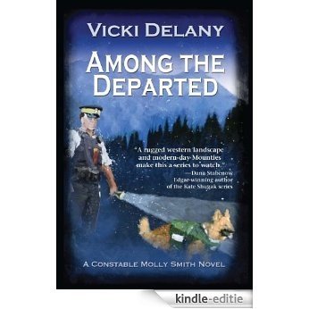 Among the Departed: A Constable Molly Smith Mystery (Constable Molly Smith Series Book 5) (English Edition) [Kindle-editie]