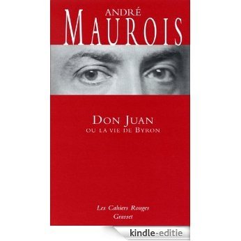 Don Juan ou la vie de Byron : (*) (Les Cahiers Rouges) (French Edition) [Kindle-editie]