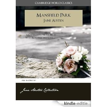 MANSFIELD PARK and A MEMOIR OF JANE AUSTEN (Cambridge World Classics) Complete Novel by Jane Austen and Biography by James Edward Austen (Leigh) (Annotated) ... of Jane Austen Book 5) (English Edition) [Kindle-editie] beoordelingen
