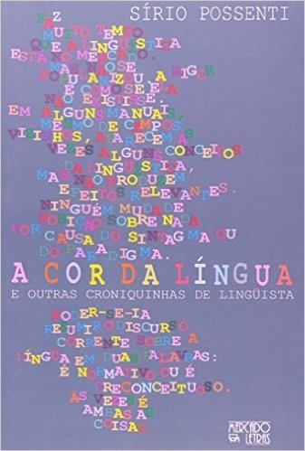 A Cor da Línguas e Outras Croniquinhas de Linguística