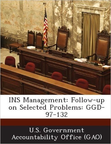 Ins Management: Follow-Up on Selected Problems: Ggd-97-132