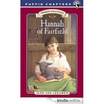 Hannah of Fairfield: Pioneer Daughters #1 [Kindle-editie]