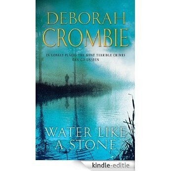 Water Like a Stone (Duncan Kincaid / Gemma James Novels) [Kindle-editie]