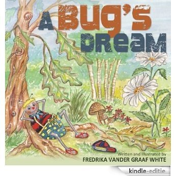 A Bug's Dream (English Edition) [Kindle-editie]