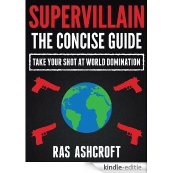 Supervillain: The Concise Guide (English Edition) [Kindle-editie]