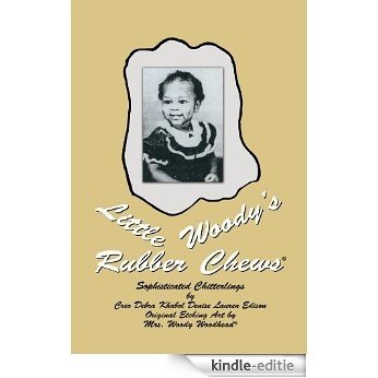Little Woody's Rubber Chews: Sophisticated Chitterlings (English Edition) [Kindle-editie]