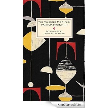 The Talented Mr Ripley: A Virago Modern Classic (Ripley Series) [Kindle-editie]